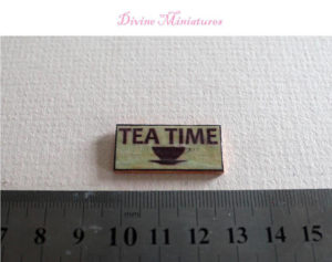 tea time sign for rustic dining room in 1-12 scale