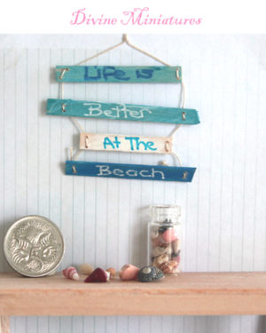 life is better at the beach sign 1:12 scale dollhouse miniature