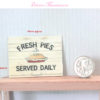 fresh pies served daily 1:12 scale dollhouse miniature sign